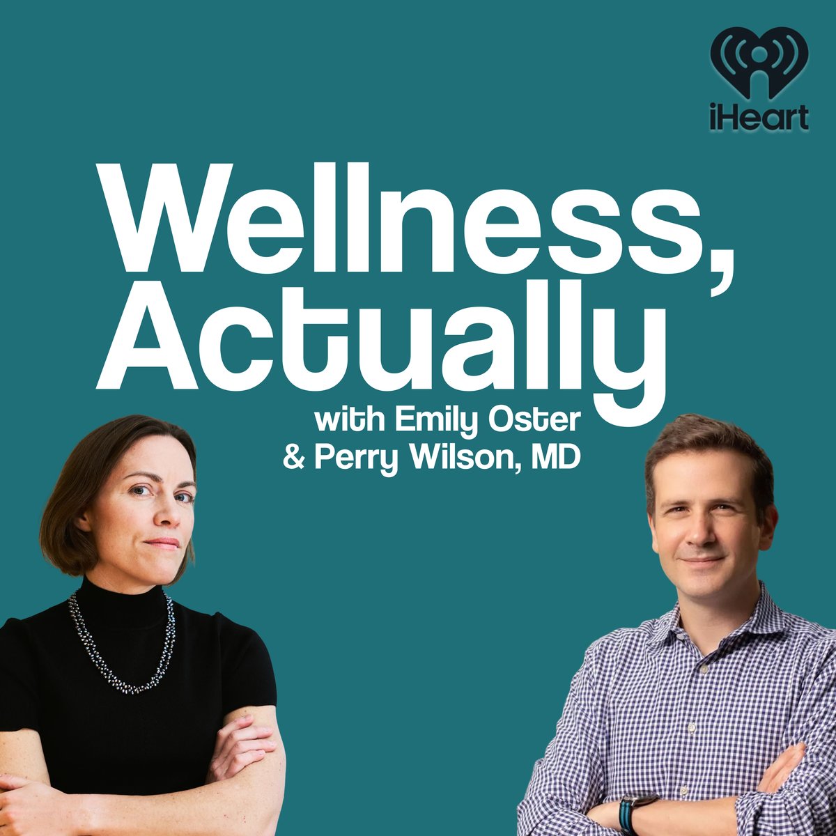 Wellness, Actually podcast cover art — hosted by Emily Oster and F. Perry Wilson, MD